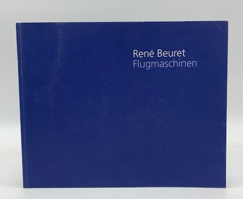 Renè Beuret. Flugmaschinen